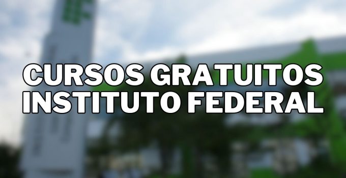 Cursos Gratuitos Instituto Federal