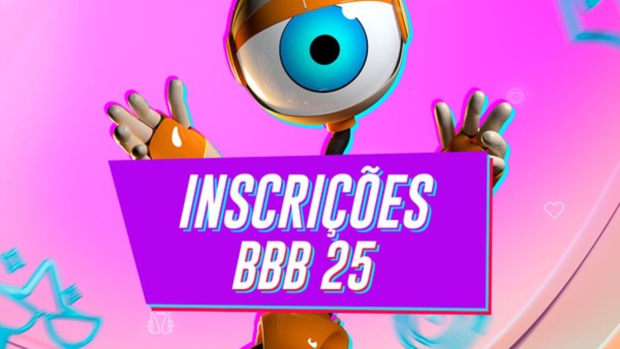 Inscrição BBB25 - Inscrições Abertas